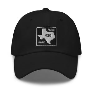 Texas Farm Road 420 Dad Hat - Embroidered Original