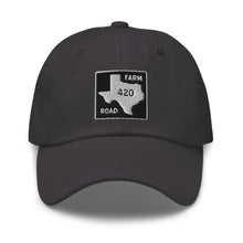 Load image into Gallery viewer, Texas Farm Road 420 Dad Hat - Embroidered Original
