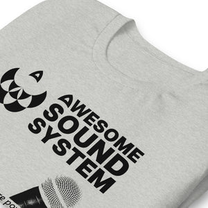 AWESOME SOUND SYSTEM A Voice Strong and True Unisex Short Sleeve T-Shirt - Black Print